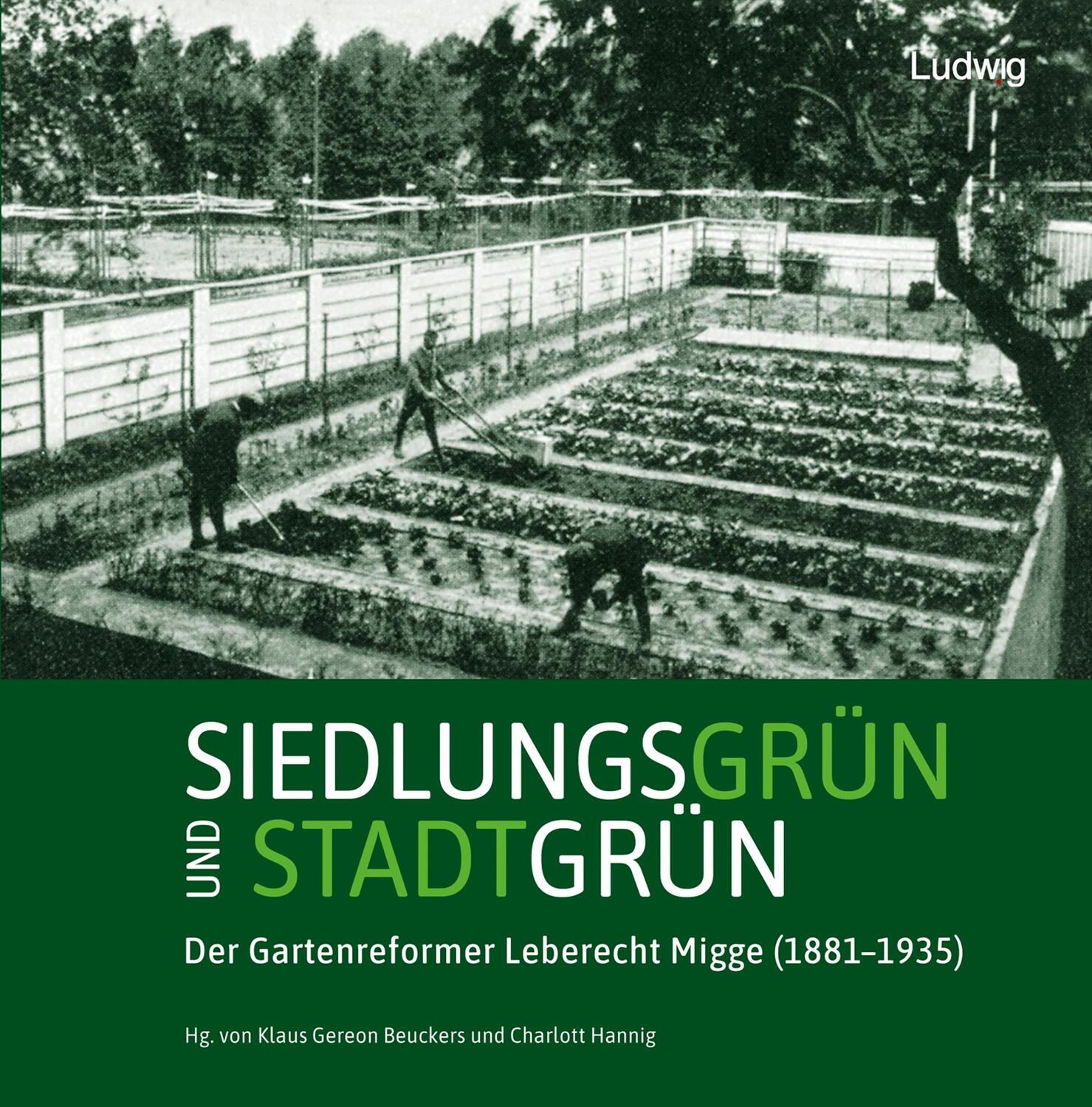 Cover: 9783869354781 | Siedlungsgrün und Stadtgrün. Der Gartenreformer Leberecht Migge...