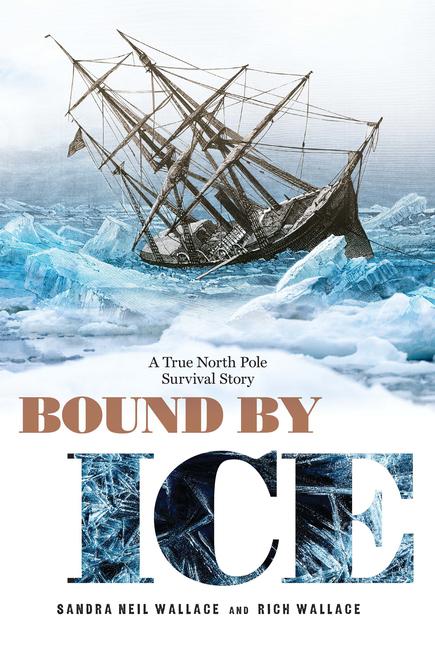 Cover: 9781635928341 | Bound by Ice: A True North Pole Survival Story | Wallace (u. a.)