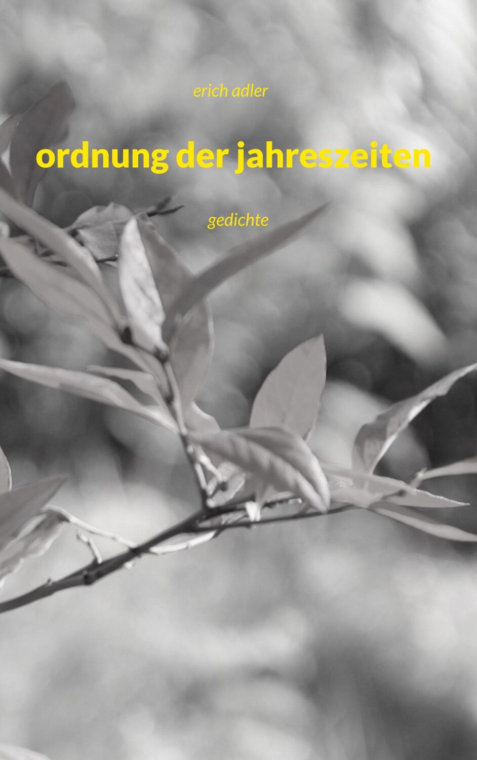 Cover: 9783759768933 | ordnung der jahreszeiten | gedichte | Erich Adler | Buch | 76 S.