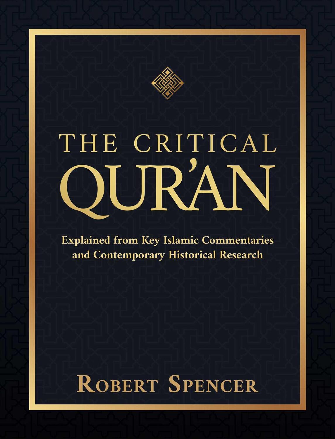 Cover: 9781642939491 | The Critical Qur'an | Robert Spencer | Buch | Englisch | 2022