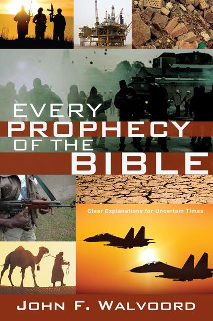 Cover: 9781434703866 | Every Prophecy of the Bible: Clear Explanations for Uncertain Times