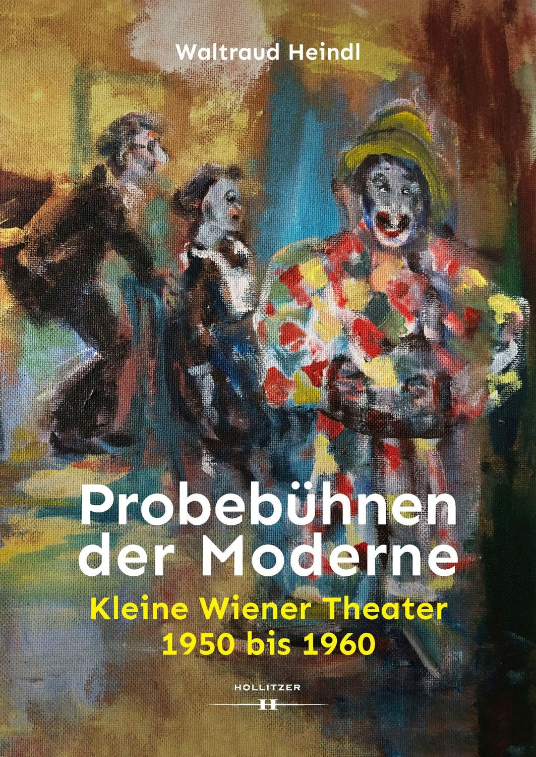 Cover: 9783990942352 | Probebühnen der Moderne | Kleine Wiener Theater 1950 bis 1960 | Heindl