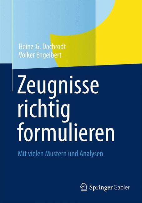 Cover: 9783658002862 | Zeugnisse richtig formulieren | Mit vielen Mustern und Analysen | Buch