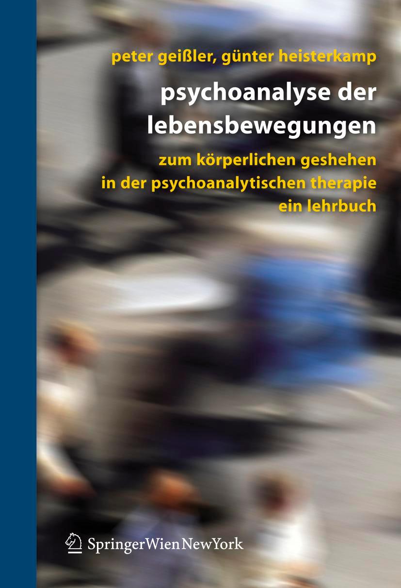 Cover: 9783211486085 | Psychoanalyse der Lebensbewegungen | Günter Heisterkamp (u. a.) | Buch