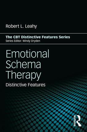 Cover: 9781138561144 | Emotional Schema Therapy | Distinctive Features | Robert L Leahy