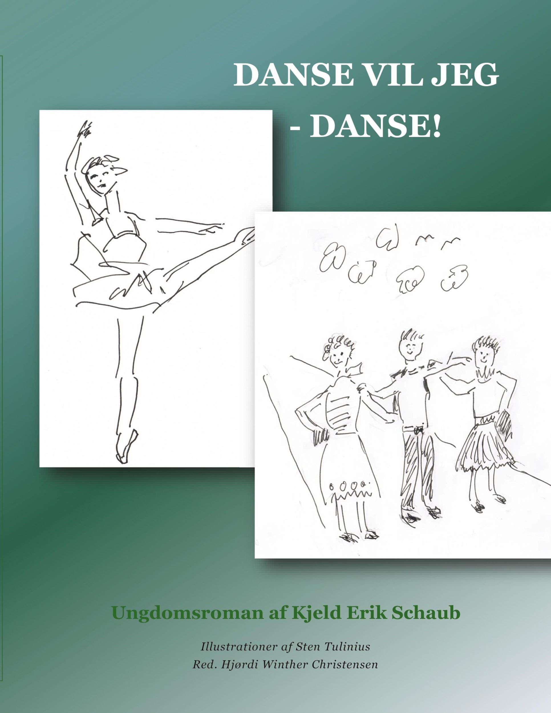 Cover: 9788743049043 | Danse vil jeg - danse! | Kjeld Erik Schaub | Taschenbuch | Paperback