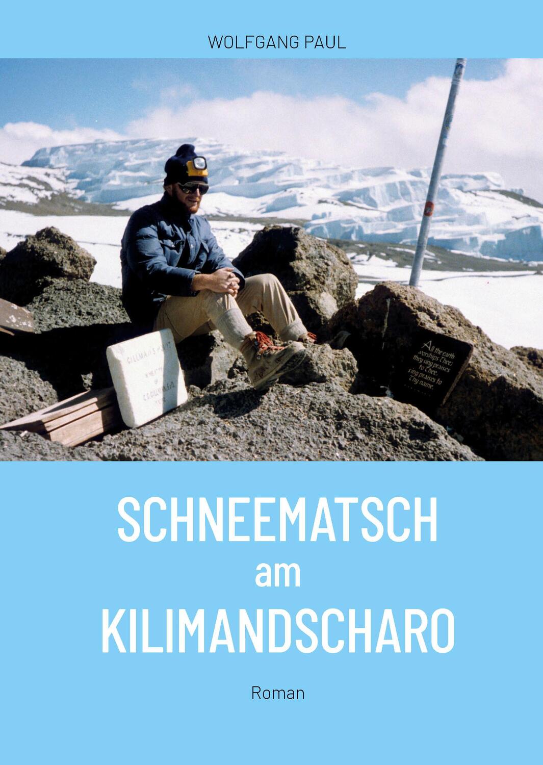 Cover: 9783903496156 | Schneematsch am Kilimandscharo | Wolfgang Paul | Buch | Deutsch | 2024