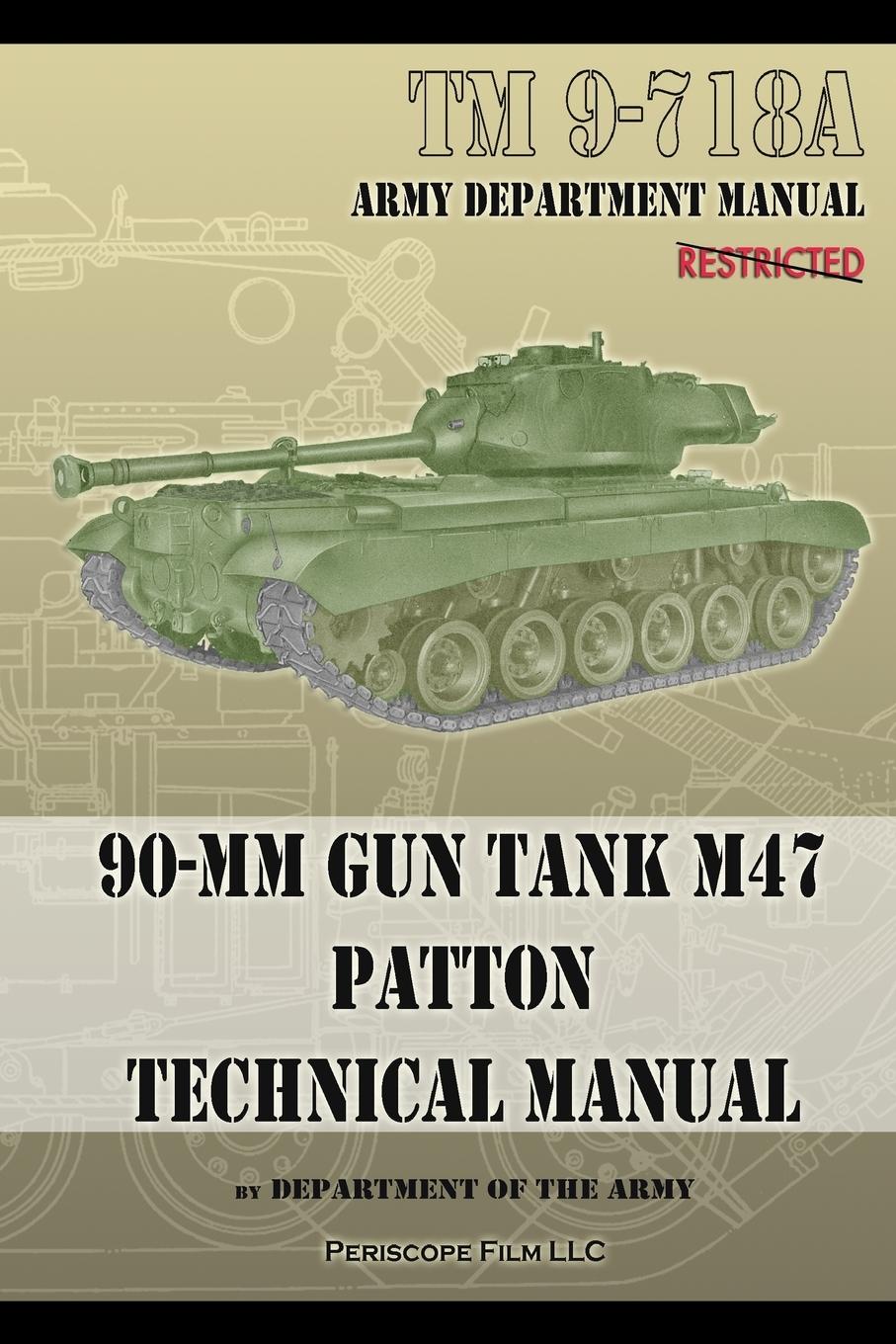 Cover: 9781937684556 | TM 9-718A 90-mm Gun Tank M47 Patton Technical Manual | Army | Buch