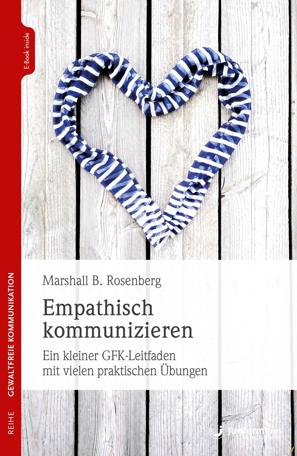 Cover: 9783955717681 | Empathisch kommunizieren | Marshall B. Rosenberg | Taschenbuch | 48 S.