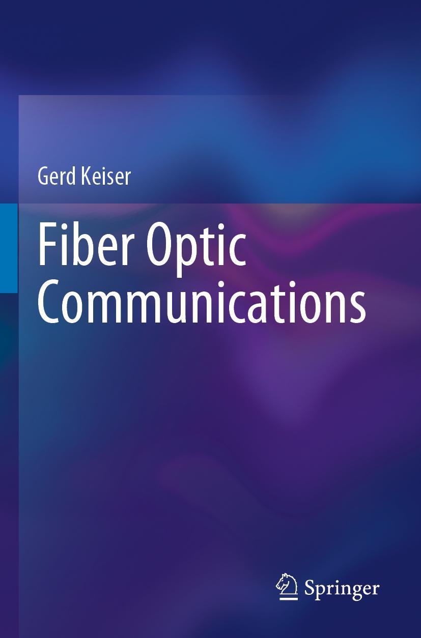 Cover: 9789813346673 | Fiber Optic Communications | Gerd Keiser | Taschenbuch | xxiii | 2022