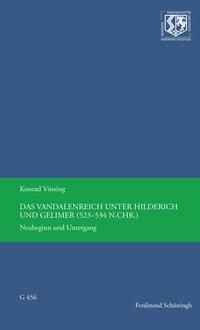 Cover: 9783506792945 | Das Vandalenreich unter Hilderich und Gelimer (523-534 n. Chr.) | Buch