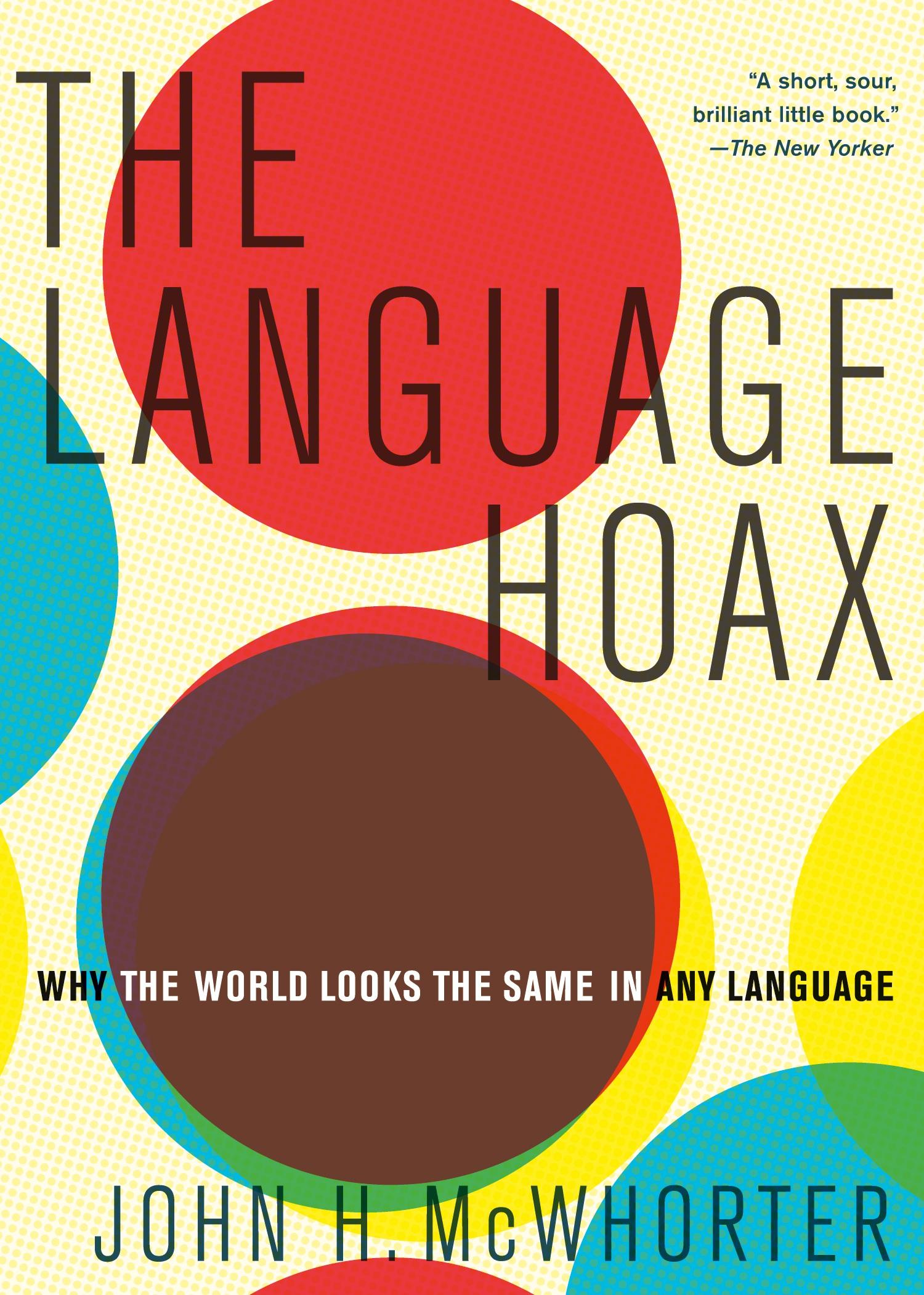 Cover: 9780190468897 | Language Hoax | John H. Mcwhorter | Taschenbuch | Englisch | 2016