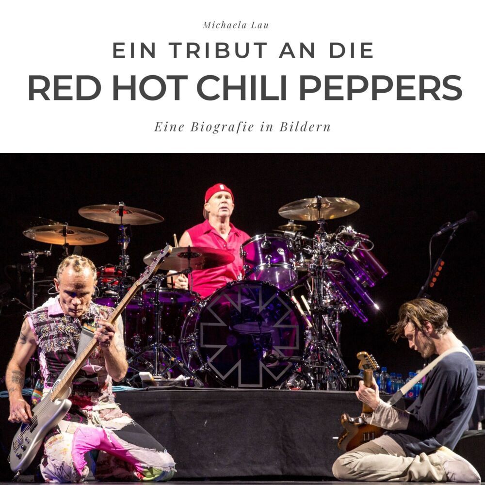 Cover: 9783750514966 | Ein Tribut an die Red Hot Chili Peppers | Eine Biografie in Bildern