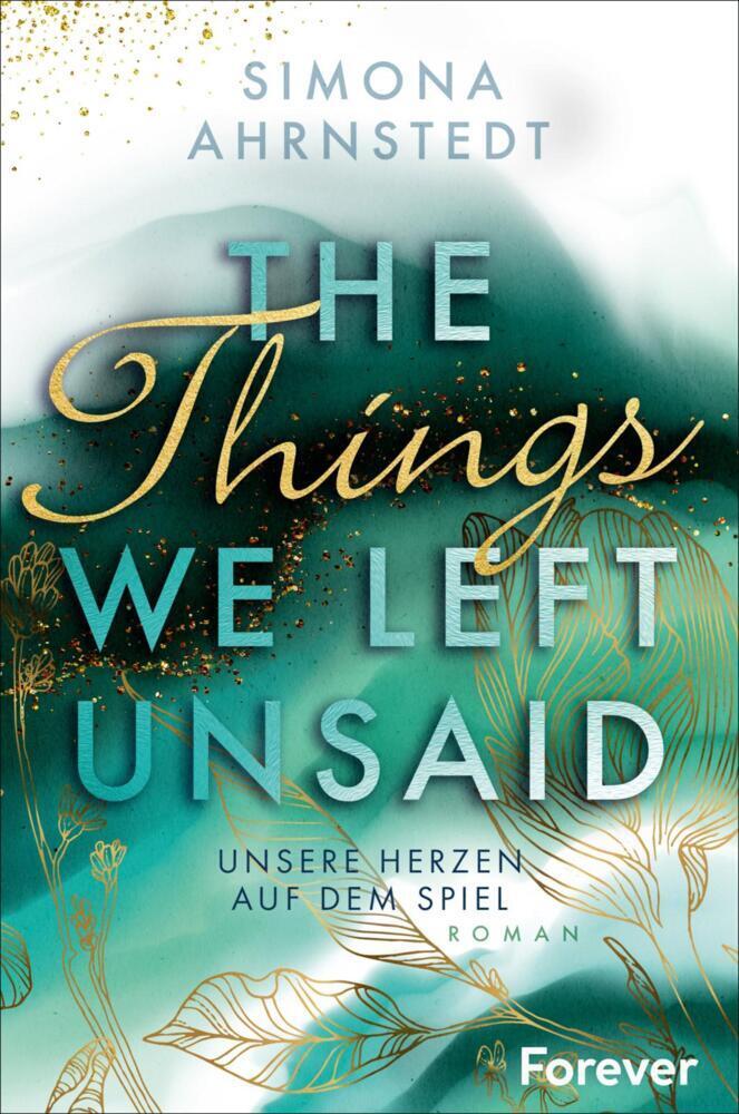 Cover: 9783958186552 | The Things we left unsaid. Unsere Herzen auf dem Spiel | Ahrnstedt