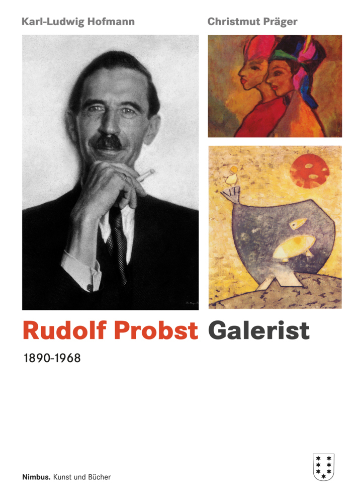 Cover: 9783907142882 | Rudolf Probst 1890-1968, Galerist | Karl Ludwig Hofmann (u. a.) | Buch