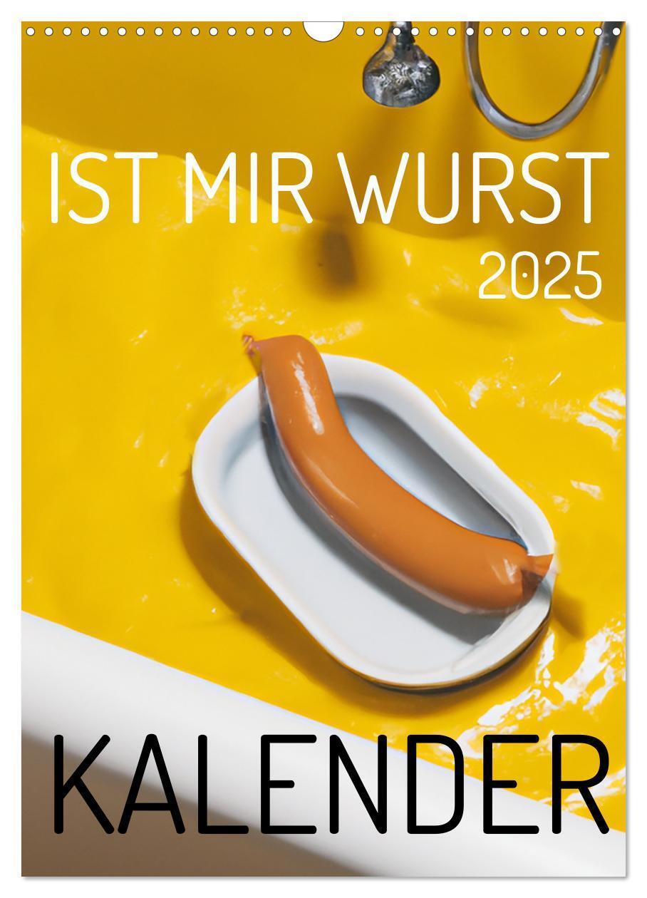 Cover: 9783435885343 | Ist mir Wurst Kalender (Wandkalender 2025 DIN A3 hoch), CALVENDO...