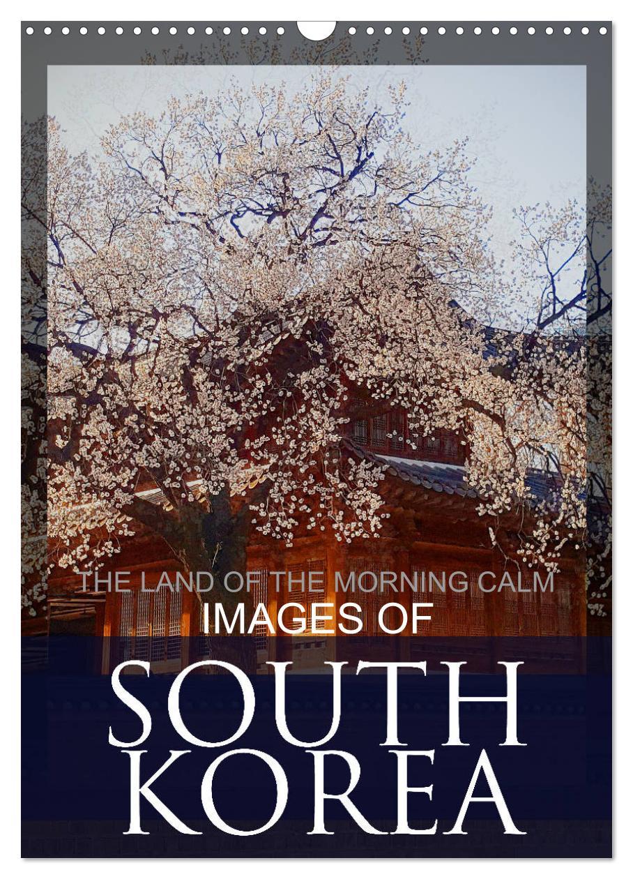 Cover: 9781325970018 | IMAGES OF SOUTH KOREA, THE LAND OF THE MORNING CALM (Wall Calendar...