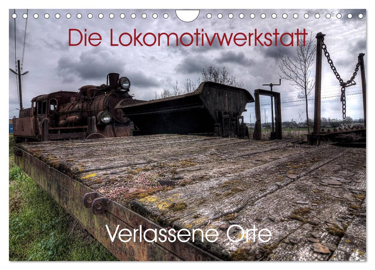 Cover: 9783435610938 | Verlassene Orte - Die Lokomotivwerkstatt (Wandkalender 2025 DIN A4...