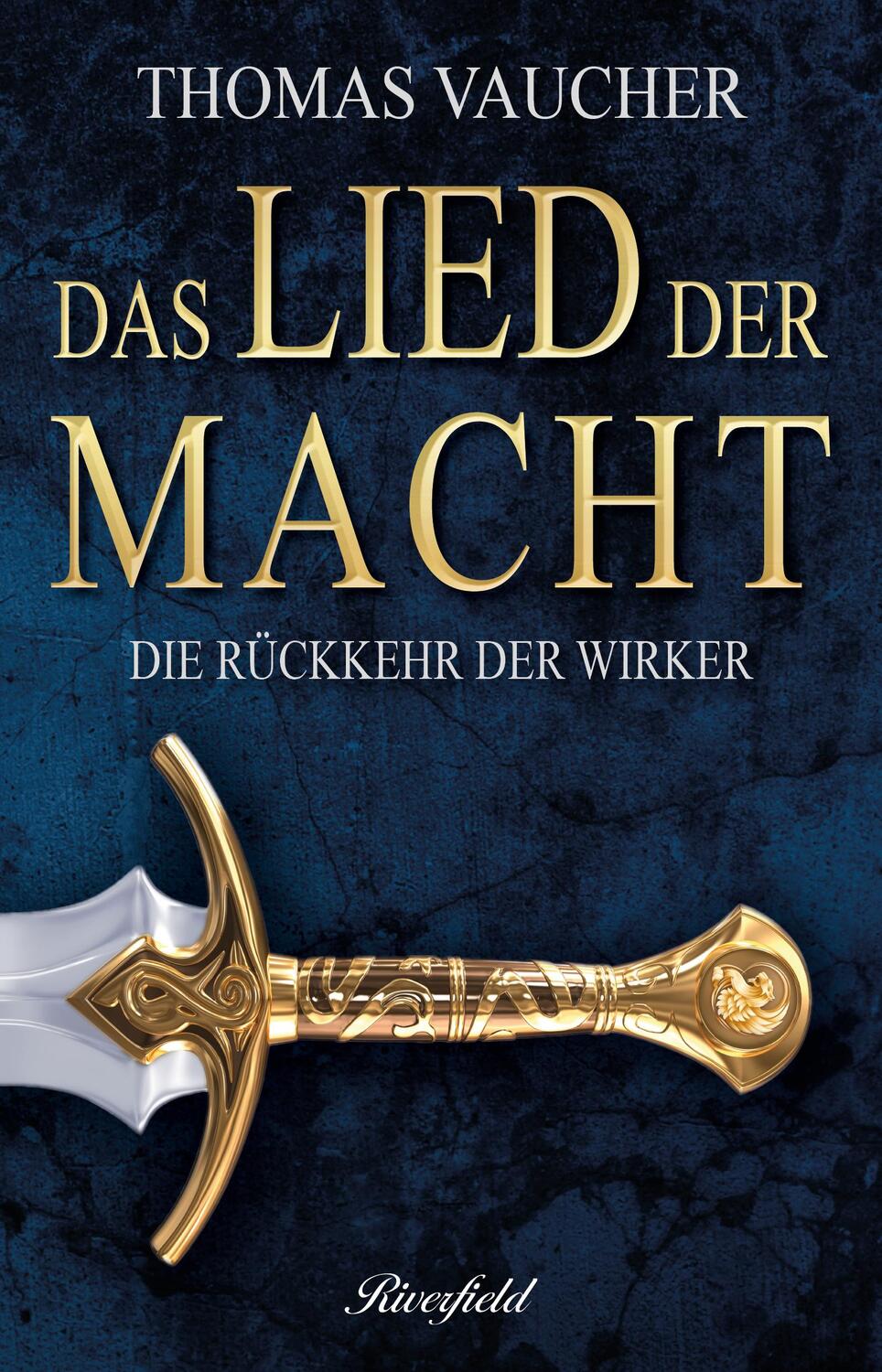 Cover: 9783952361214 | Die Rückkehr der Wirker | Das Lied der Macht - Band 1 | Thomas Vaucher