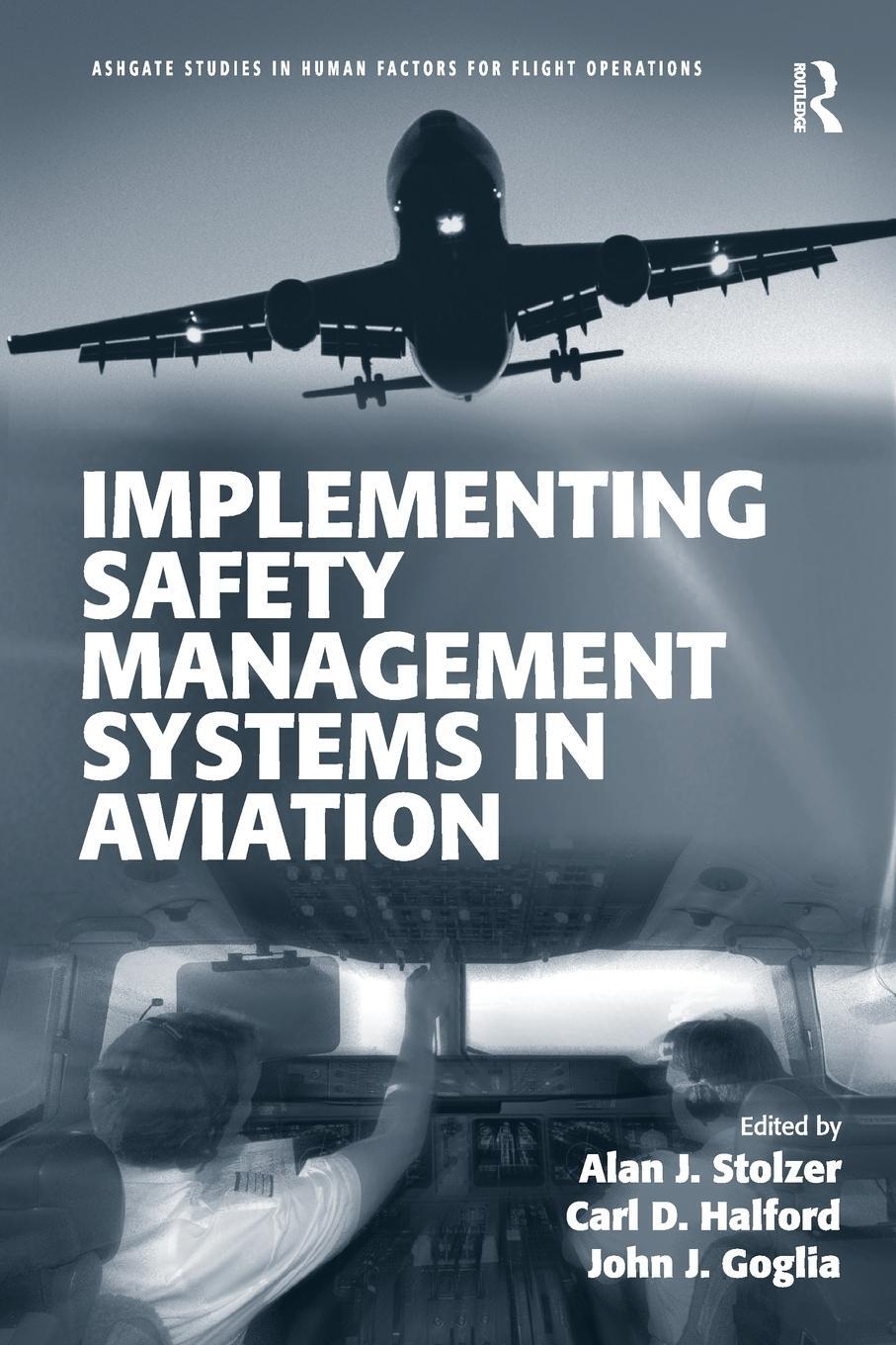 Cover: 9781472412799 | Implementing Safety Management Systems in Aviation | Alan J. Stolzer