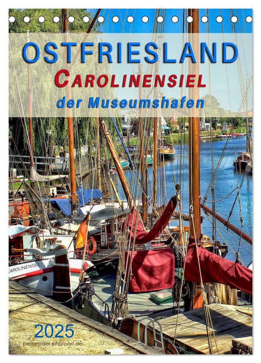 Cover: 9783457051405 | Ostfriesland - Carolinensiel, der Museumshafen (Tischkalender 2025...