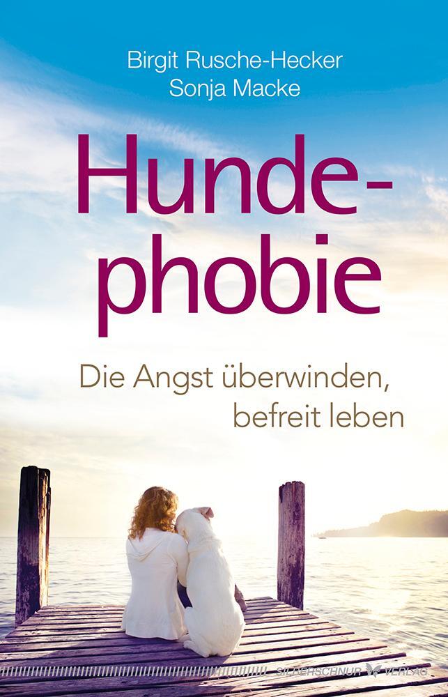 Cover: 9783898455978 | Hundephobie | Die Angst überwinden, befreit leben | Taschenbuch | 2018