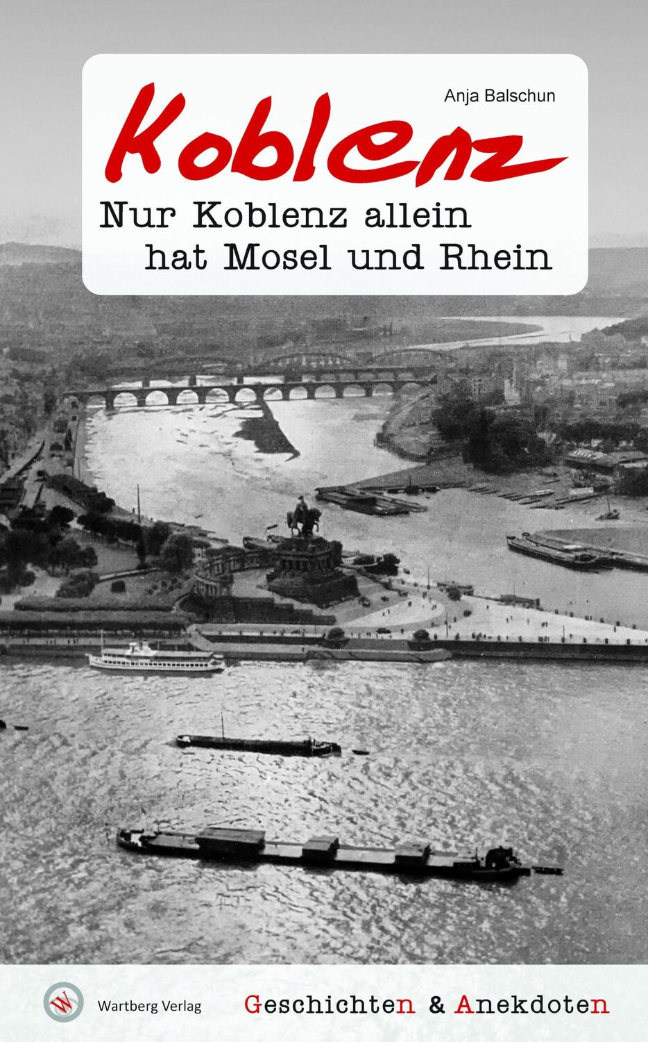 Cover: 9783831336227 | Geschichten &amp; Anekdoten aus Koblenz | Anja Balschun | Buch | 80 S.