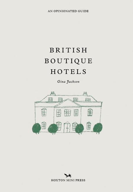 Cover: 9781914314032 | British Boutique Hotels | Gina Jackson | Buch | Gebunden | Englisch