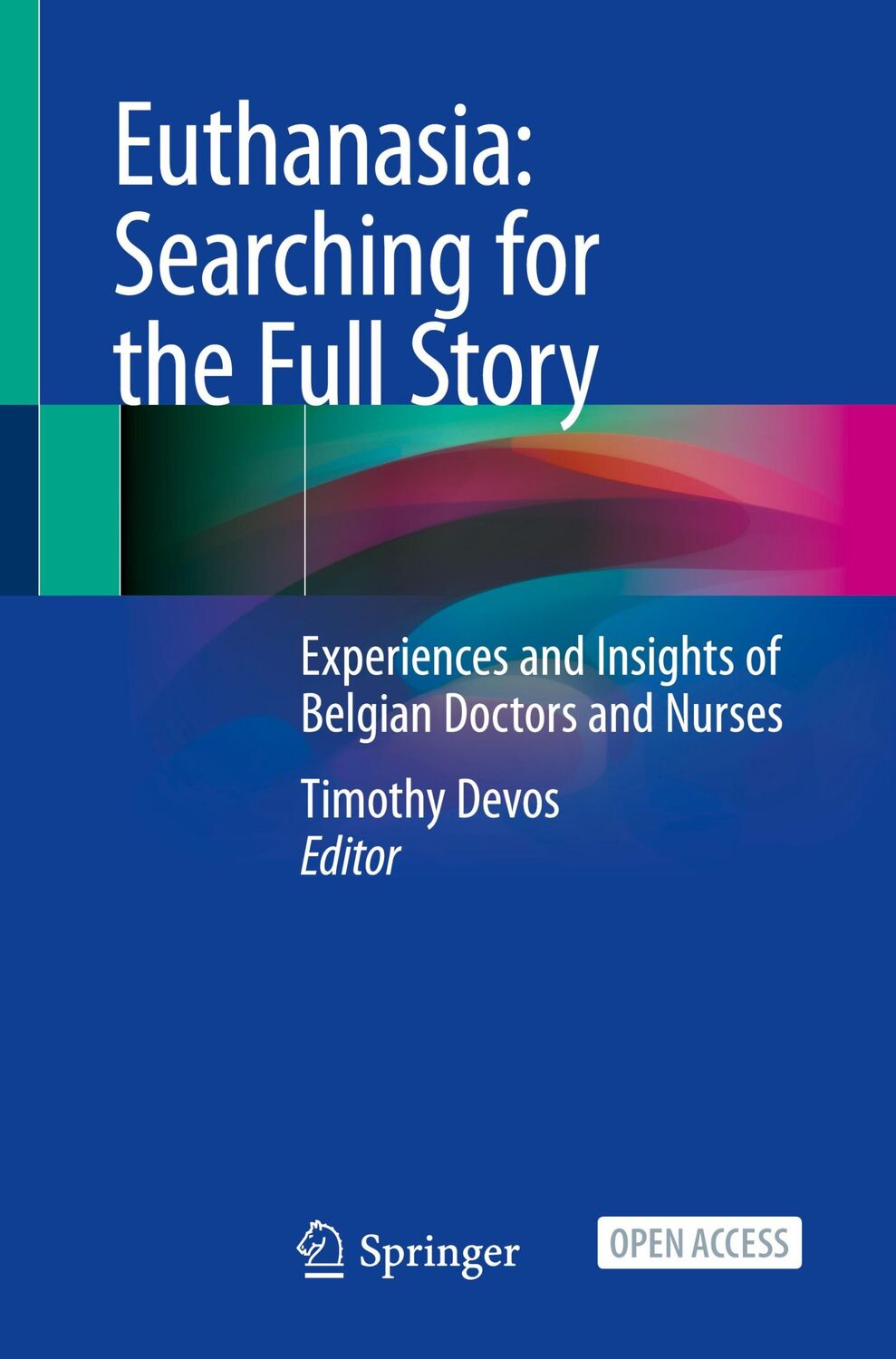 Cover: 9783030567941 | Euthanasia: Searching for the Full Story | Timothy Devos | Taschenbuch