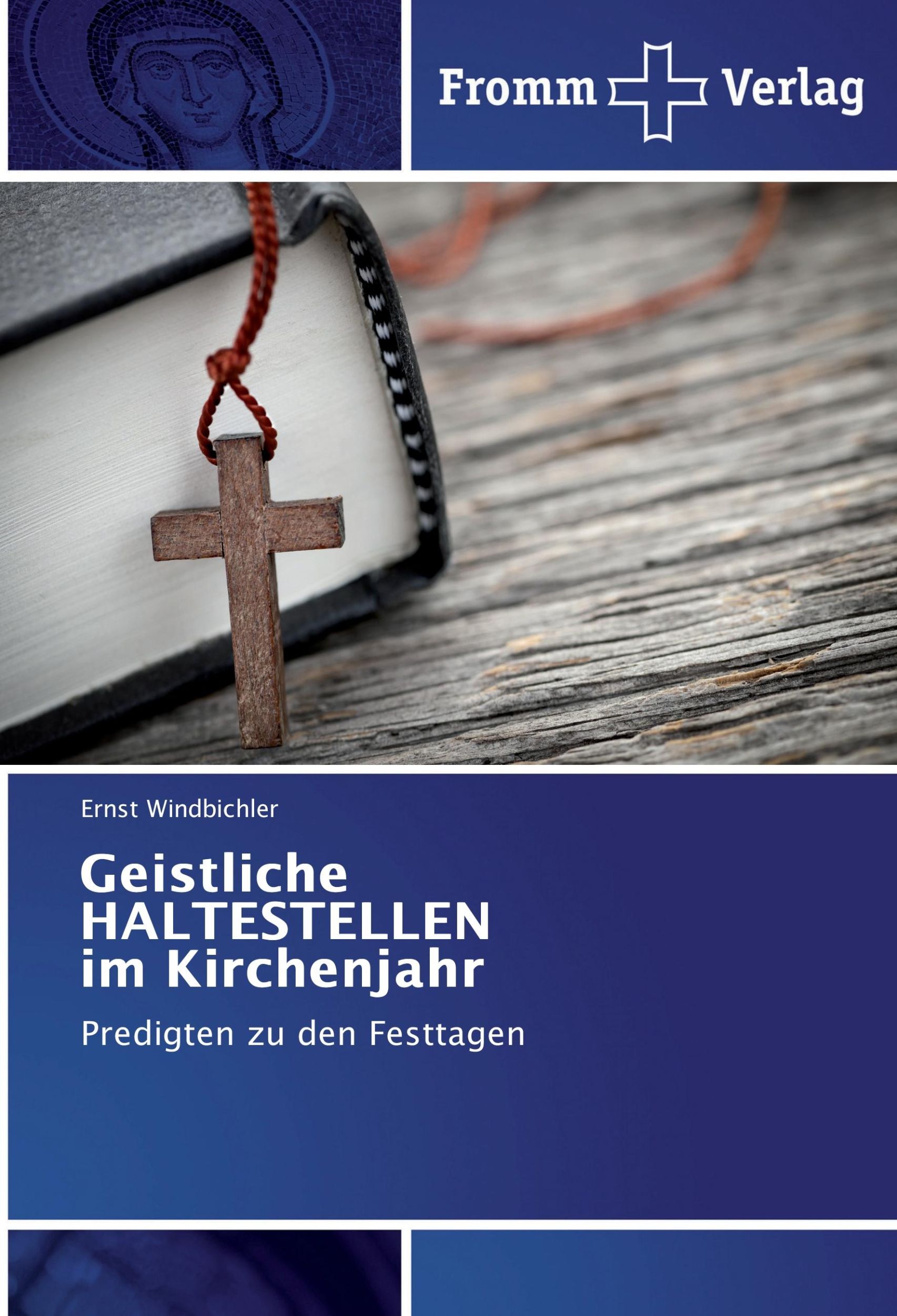 Cover: 9783841606228 | Geistliche HALTESTELLEN im Kirchenjahr | Predigten zu den Festtagen