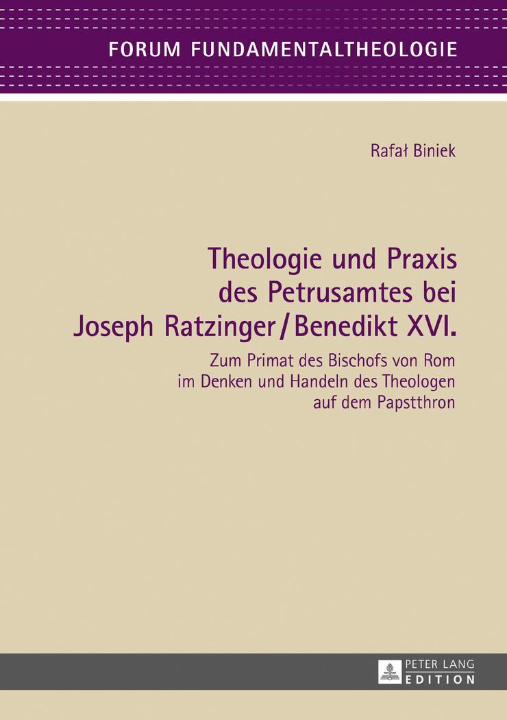 Cover: 9783631717776 | Theologie und Praxis des Petrusamtes bei Joseph Ratzinger/Benedikt...