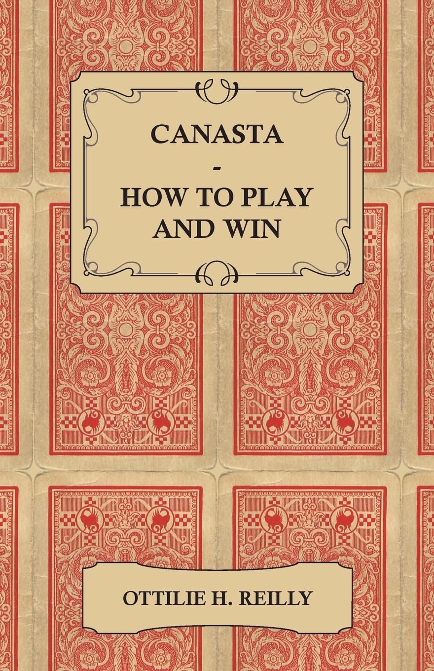 Cover: 9781447415695 | Canasta - How to Play and Win - Including the Official Rules and...