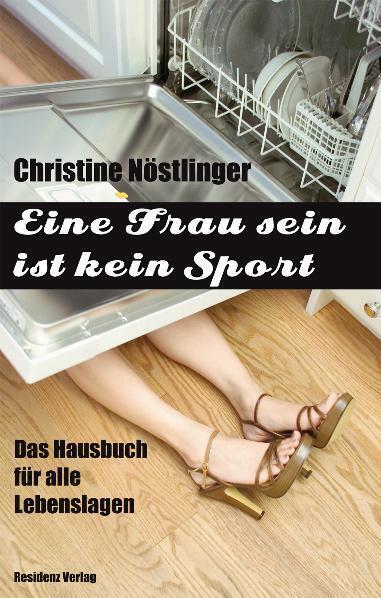 Cover: 9783701715756 | Eine Frau sein ist kein Sport | Das Hausbuch für alle Lebenslagen