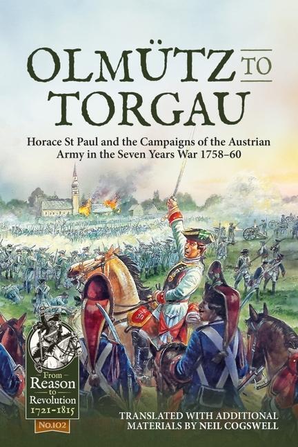 Cover: 9781804513897 | Olmütz to Torgau: Horace St Paul and the Campaigns of the Austrian...