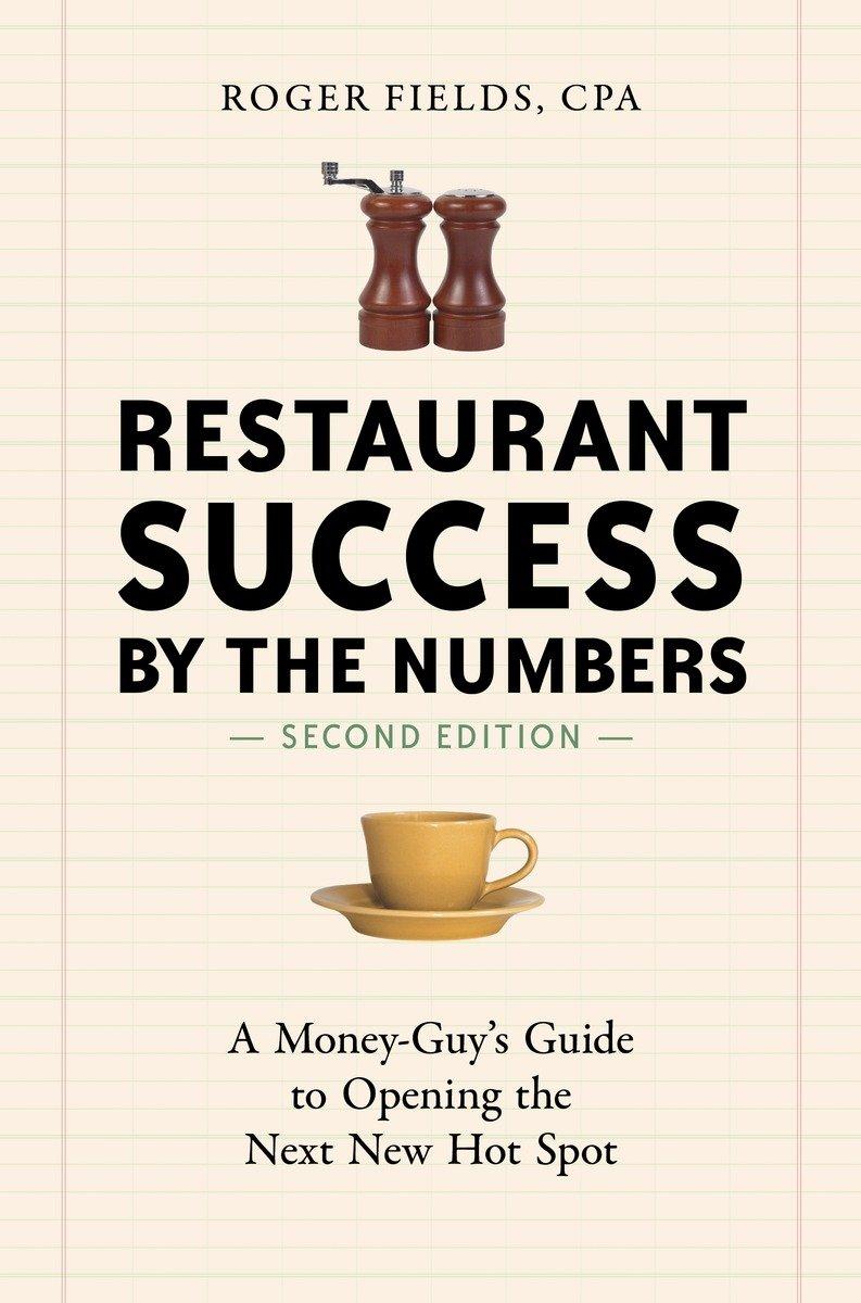 Cover: 9781607745587 | Restaurant Success by the Numbers: A Money-Guy's Guide to Opening...