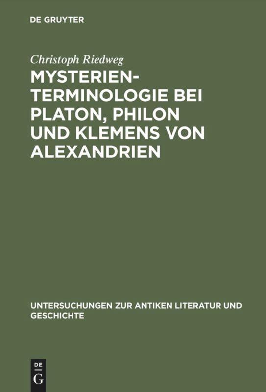 Cover: 9783110108071 | Mysterienterminologie bei Platon, Philon und Klemens von Alexandrien