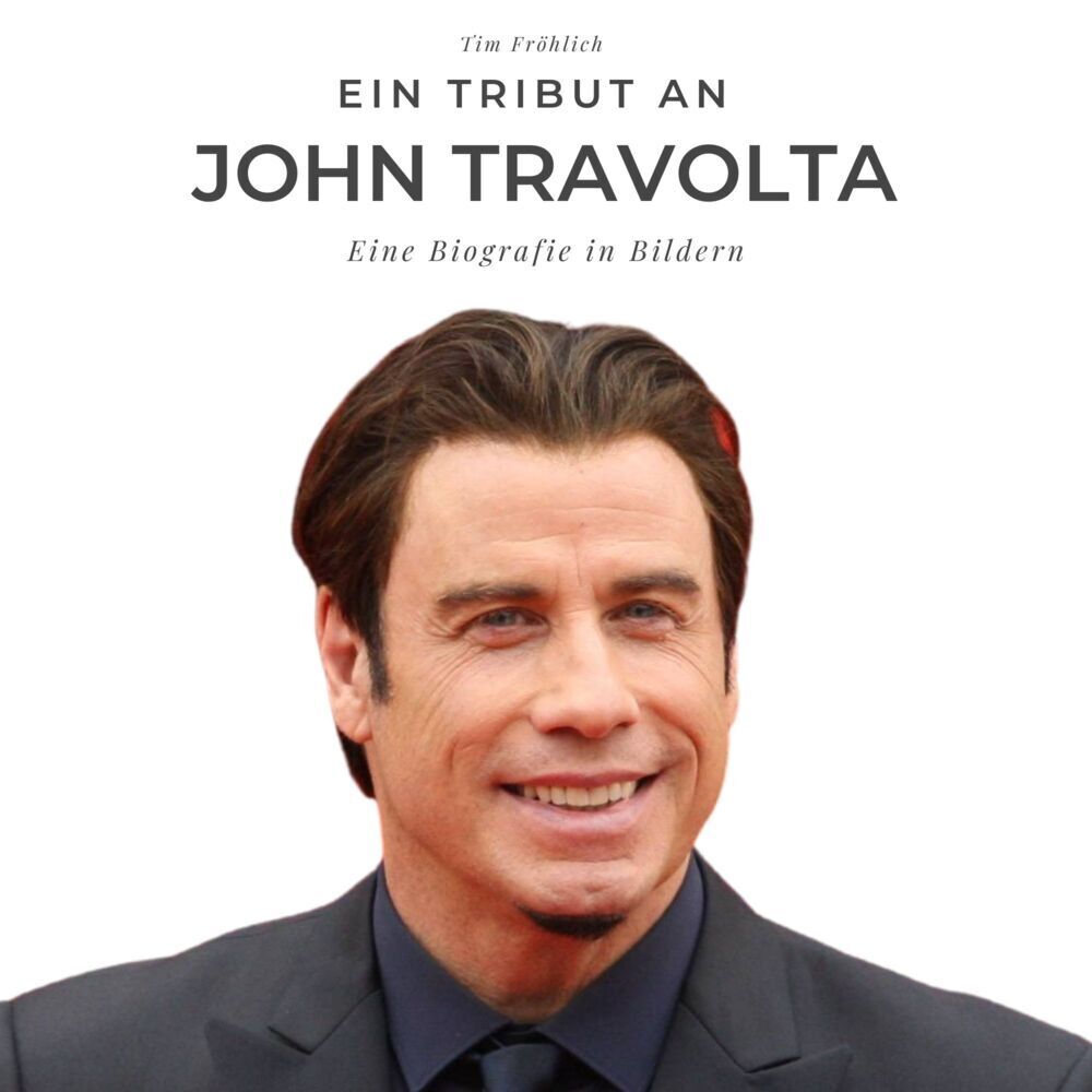 Cover: 9783750506251 | Ein Tribut an John Travolta | Eine Biografie in Bildern | Tim Fröhlich