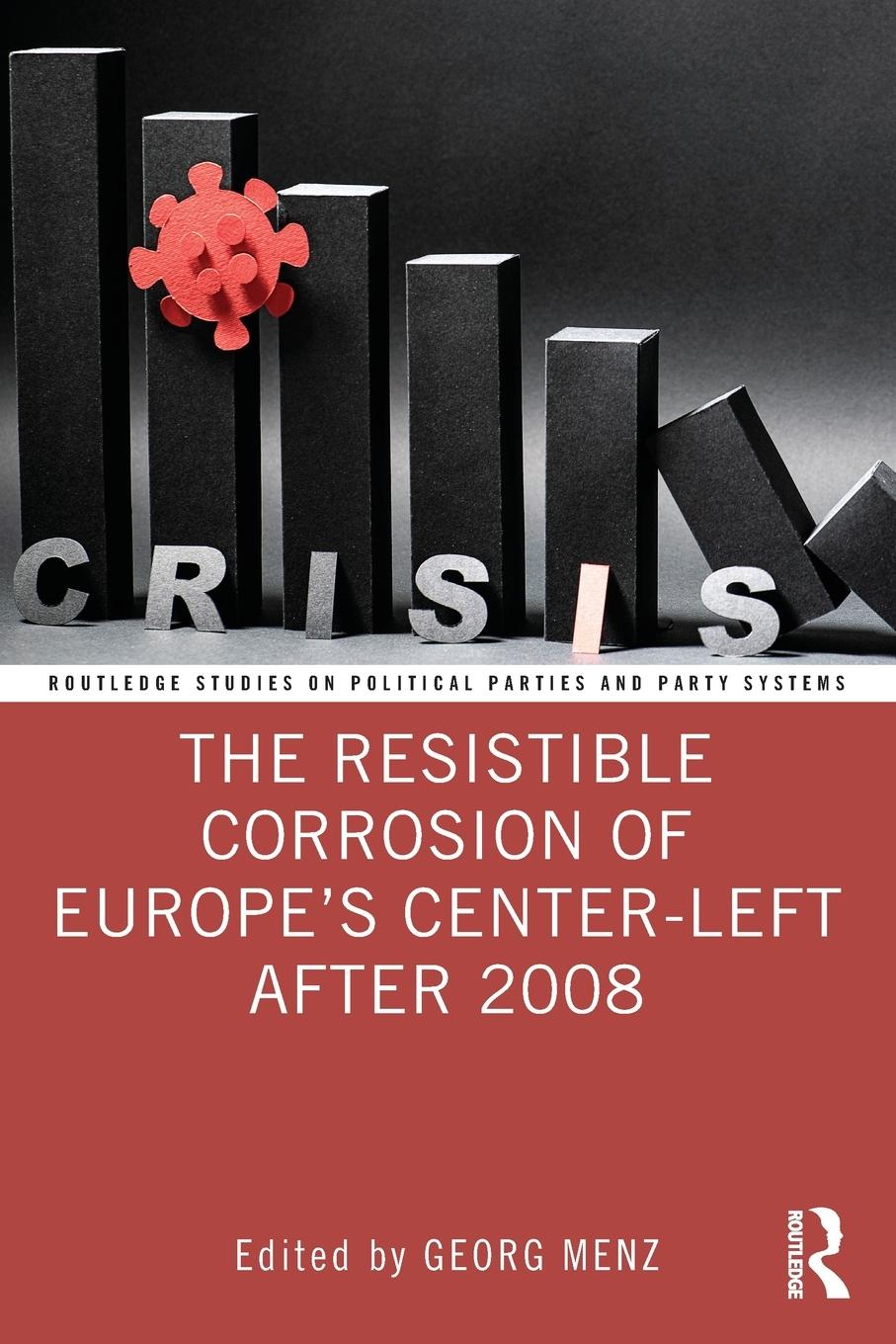 Cover: 9781032230108 | The Resistible Corrosion of Europe's Center-Left After 2008 | Menz