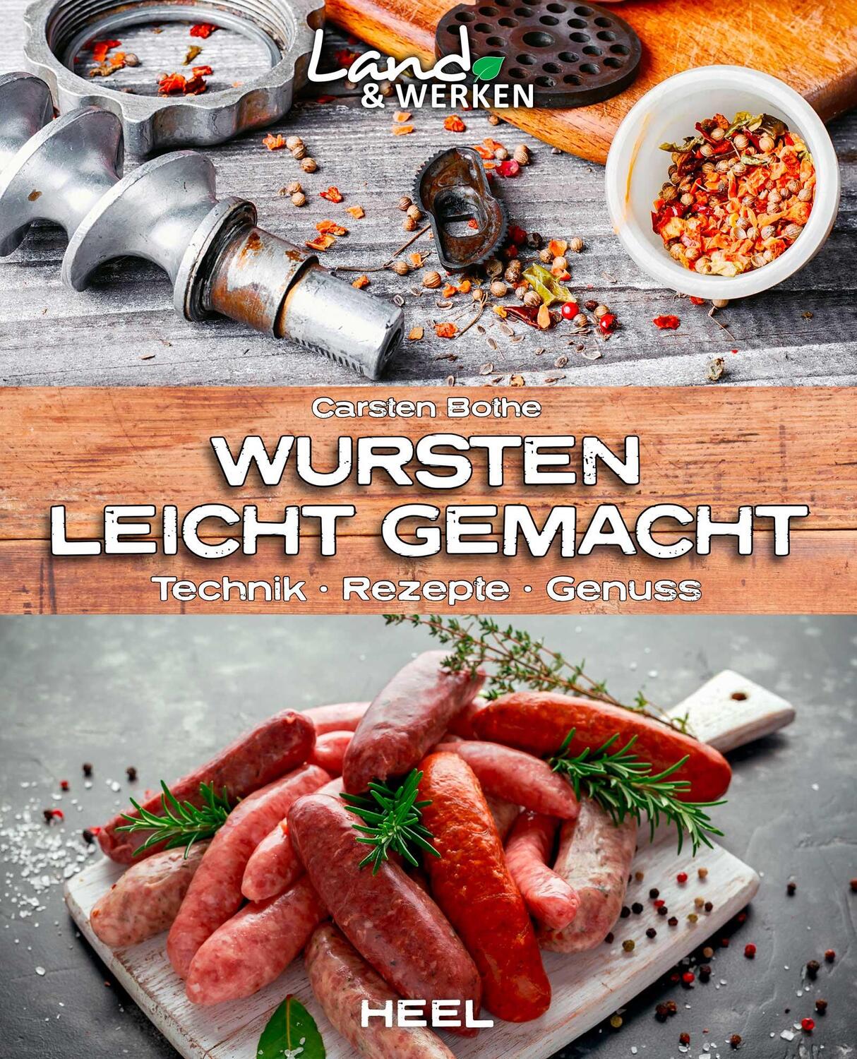 Cover: 9783958437715 | Wursten leicht gemacht | Technik, Rezepte, Genuss | Carsten Bothe