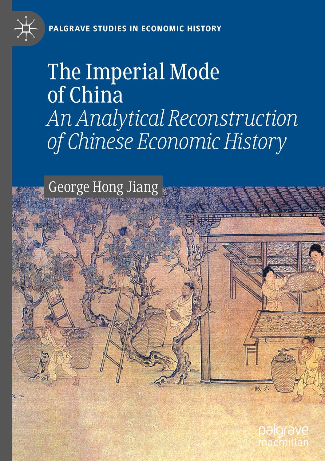 Cover: 9783031270147 | The Imperial Mode of China | George Hong Jiang | Buch | xxix | 2023