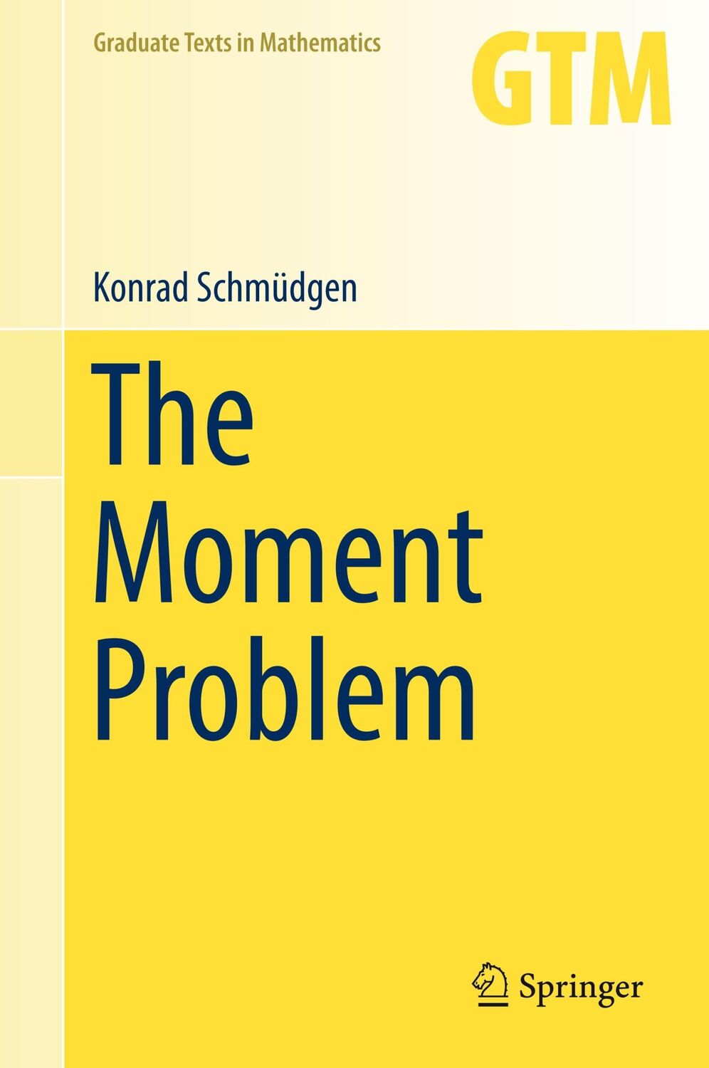 Cover: 9783319645452 | The Moment Problem | Konrad Schmüdgen | Buch | xxiii | Englisch | 2017