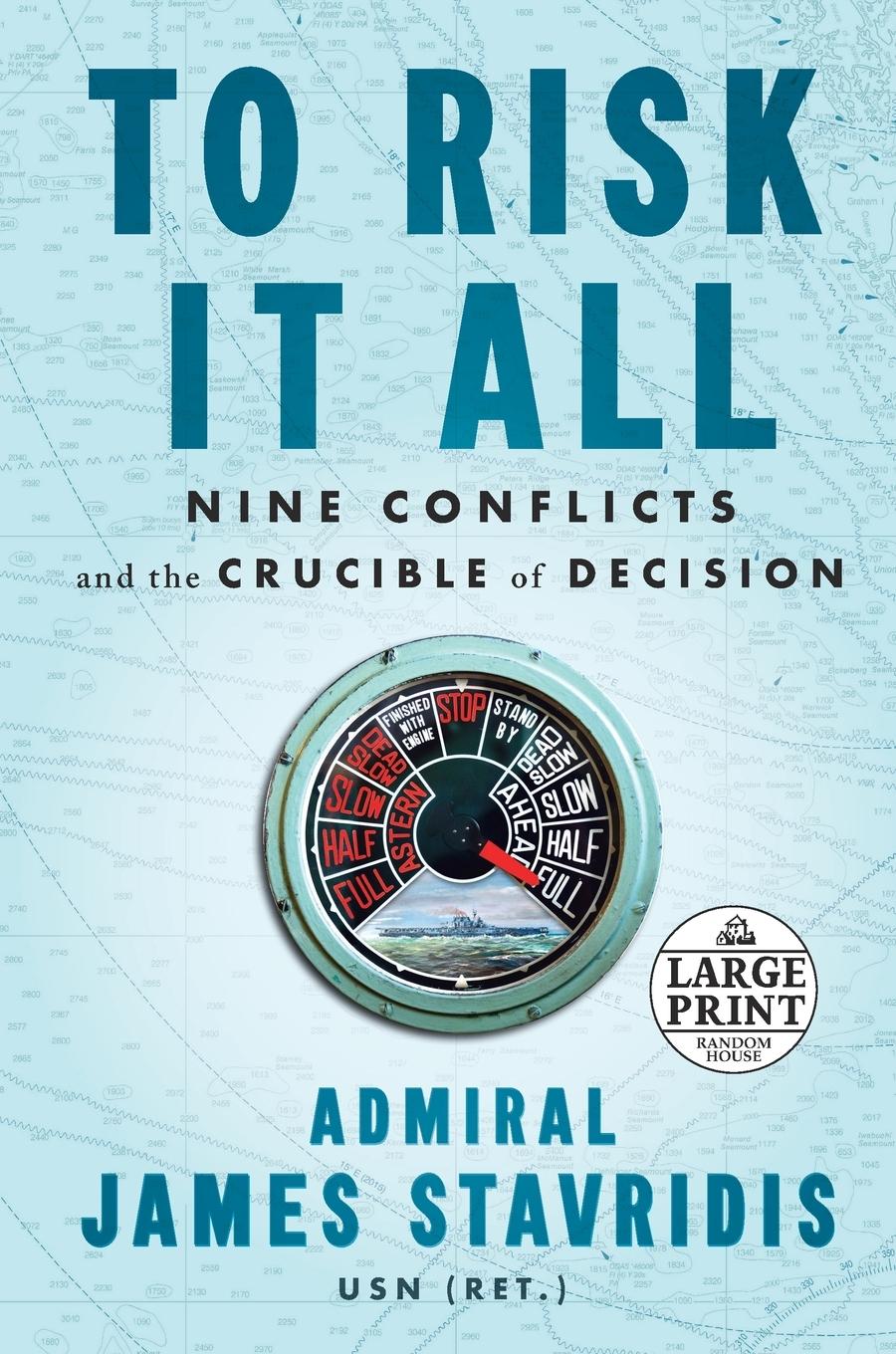 Cover: 9780593607718 | To Risk It All | Nine Conflicts and the Crucible of Decision | Buch