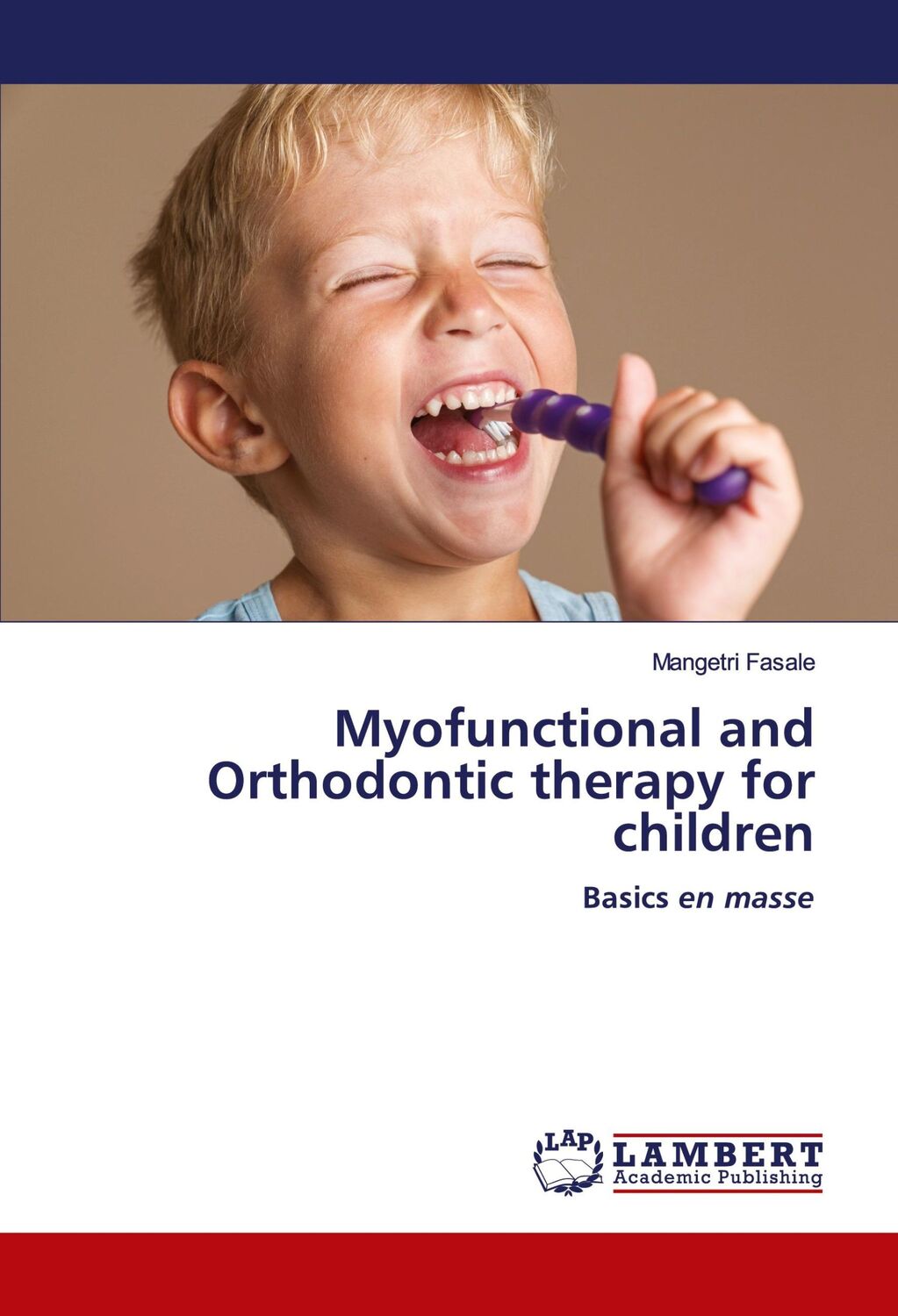 Cover: 9786204727172 | Myofunctional and Orthodontic therapy for children | Basics en masse