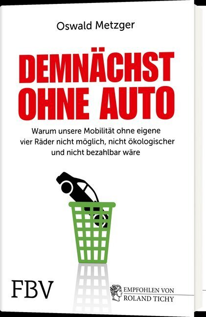 Cover: 9783959722889 | Demnächst ohne Auto | Oswald Metzger | Buch | 320 S. | Deutsch | 2019