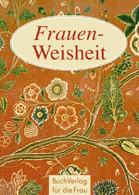 Cover: 9783897981591 | Frauen-Weisheit | Barbara Brüning | Buch | 128 S. | Deutsch | 2005