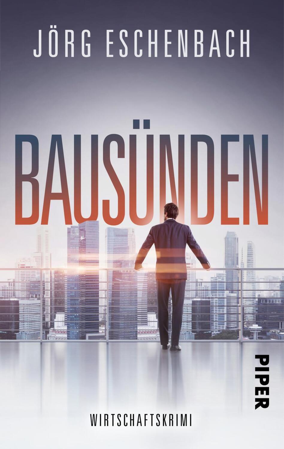 Cover: 9783492502740 | Bausünden | Wirtschaftskrimi | Jörg Eschenbach | Taschenbuch | 312 S.