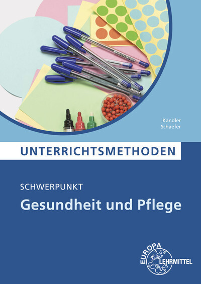 Cover: 9783808568286 | Unterrichtsmethoden | Schwerpunkt Gesundheit und Pflege | Taschenbuch