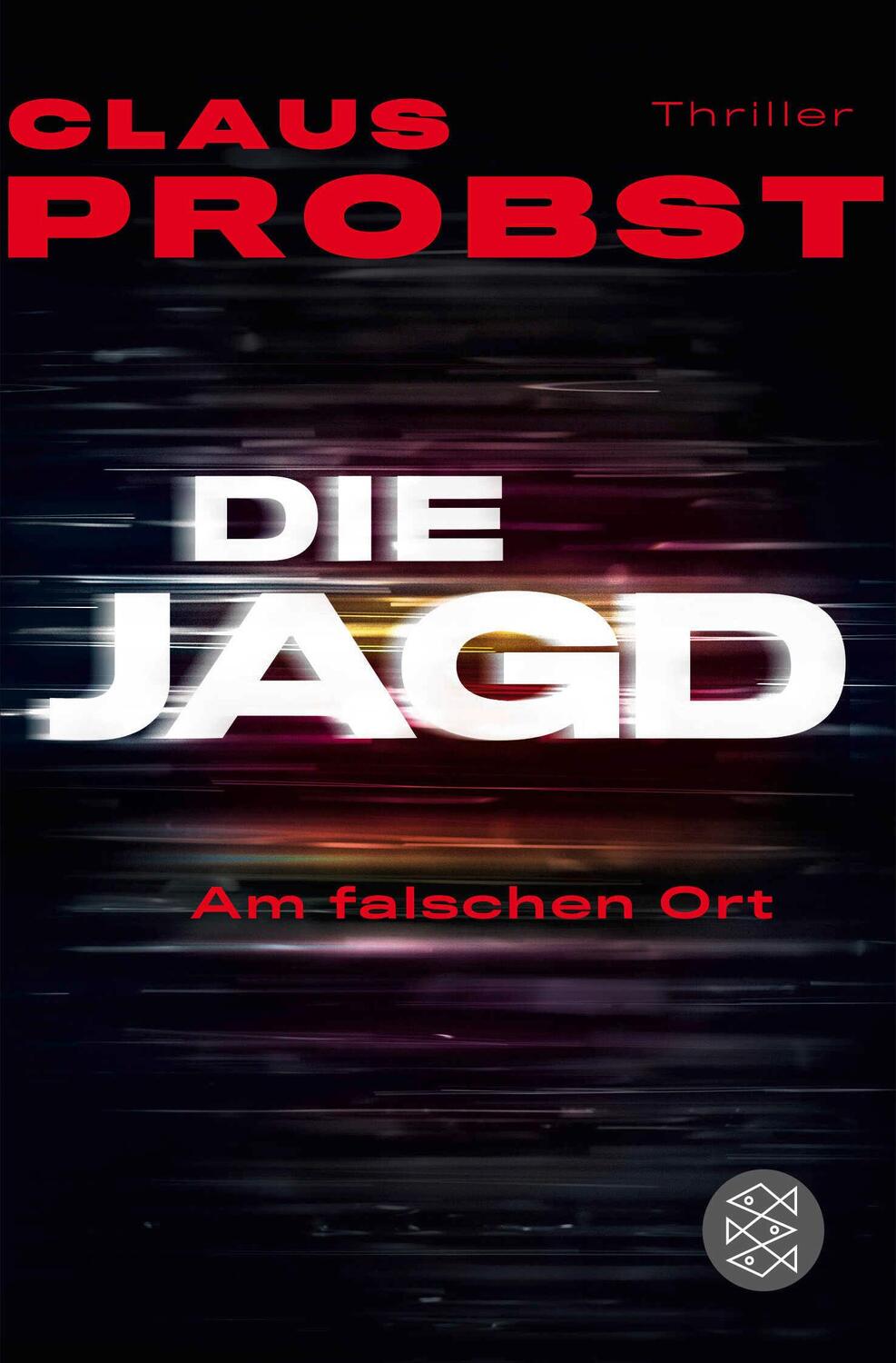 Cover: 9783596036721 | Die Jagd - Am falschen Ort | Claus Probst | Taschenbuch | 352 S.