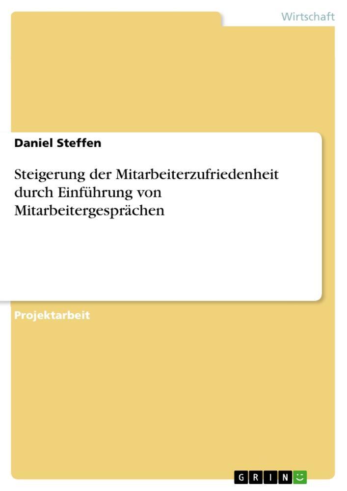 Cover: 9783668859821 | Steigerung der Mitarbeiterzufriedenheit durch Einführung von...