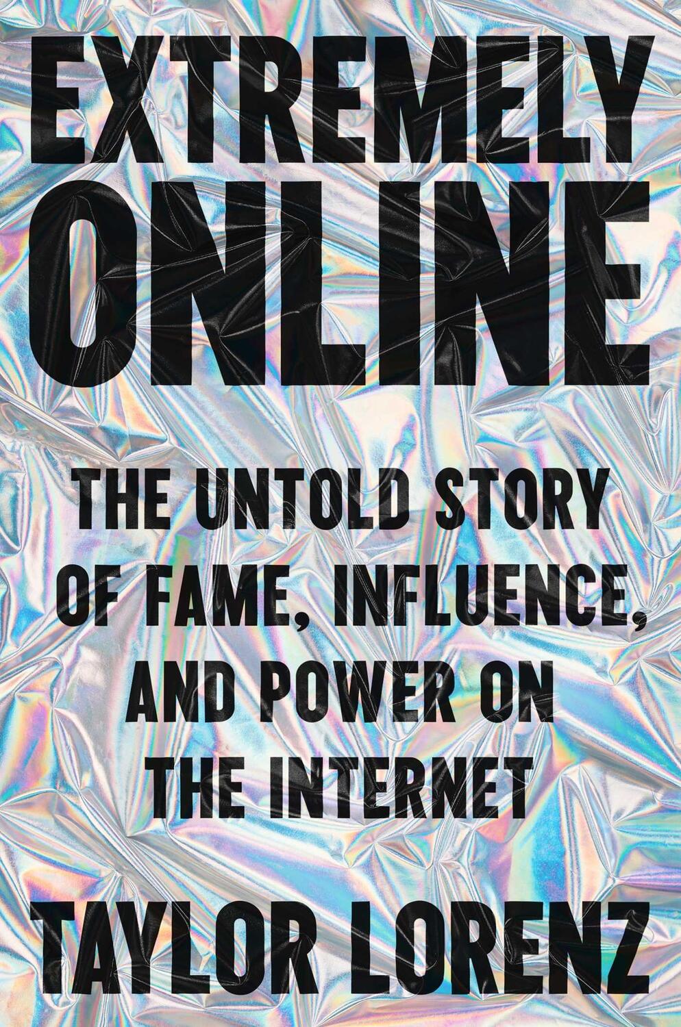 Bild: 9781982146863 | Extremely Online: The Untold Story of Fame, Influence, and Power on...